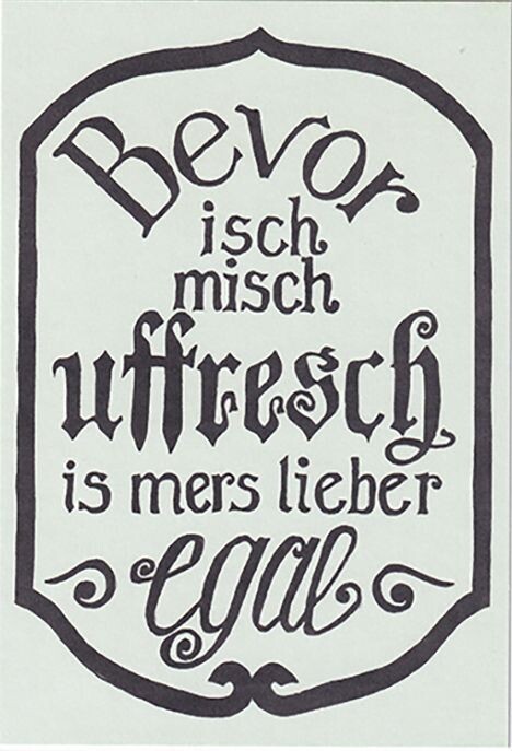 XL-Postkarte XL-Postkarte "Bevor isch misch uffrech..."