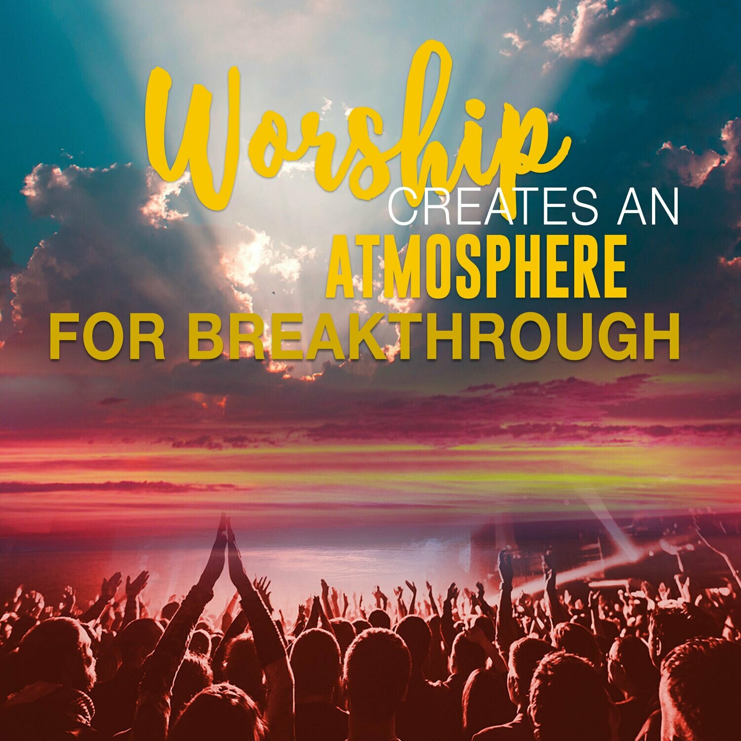 Worship Creates An Atmosphere For Breakthrough - MP3 Download