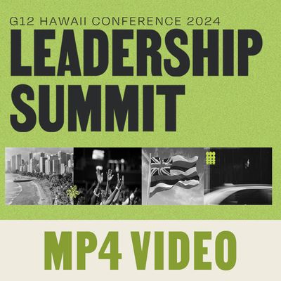G12 Conference 2024:  LEADERSHIP SUMMIT - MP4 (VIDEO) Download
