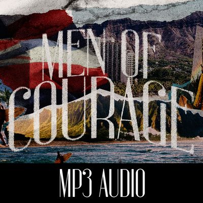Men of Courage Conference 2025 | Audio Downloads