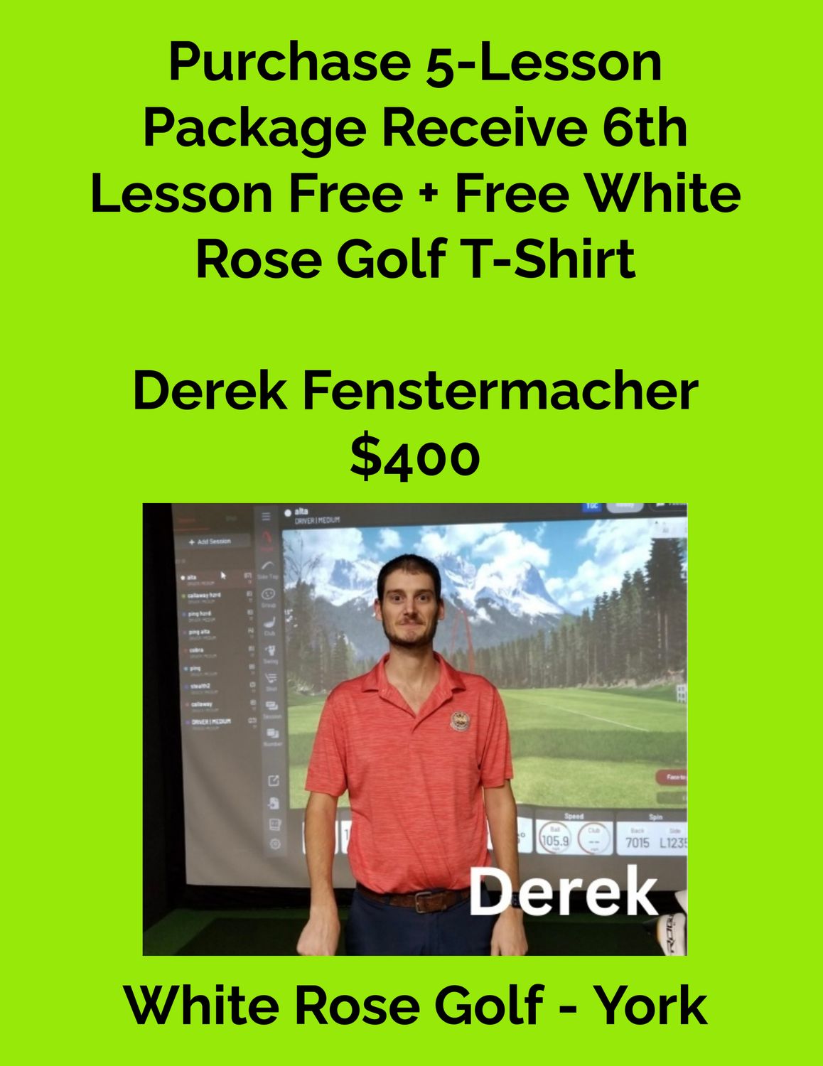 Buy 5 Lesson Package Get 6th Lesson Free + White Rose Golf T Shirt with Derek Fenstermacher