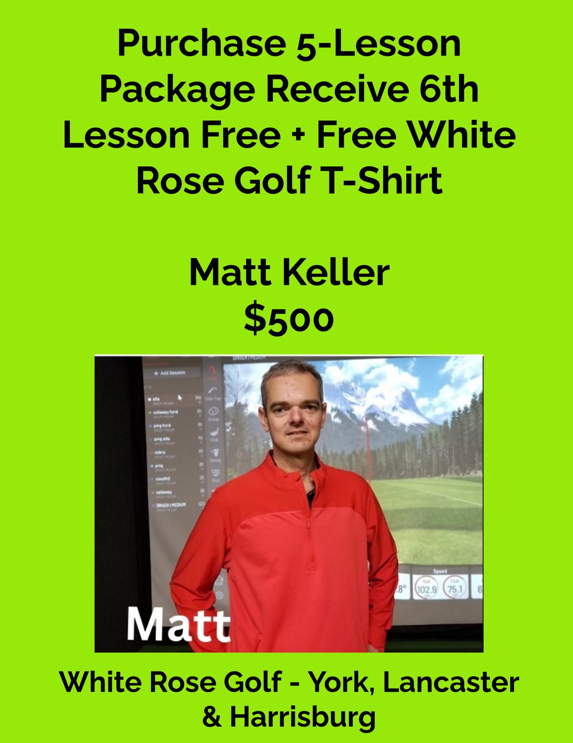 Buy 5 Lesson Package Get 6th Lesson Free + White Rose Golf T Shirt with Matt Keller
