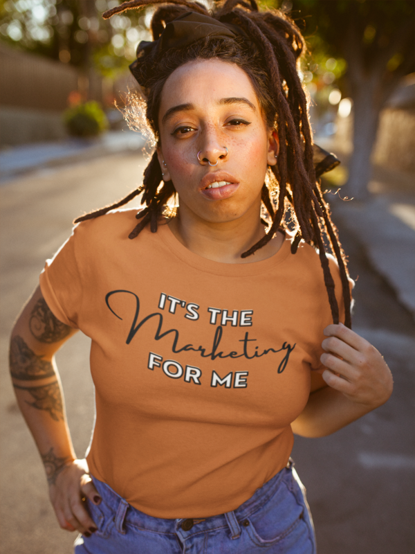 It&#39;s The Marketing for Me - Women&#39;s Super Relaxed Short-Sleeve Marketing T-Shirt