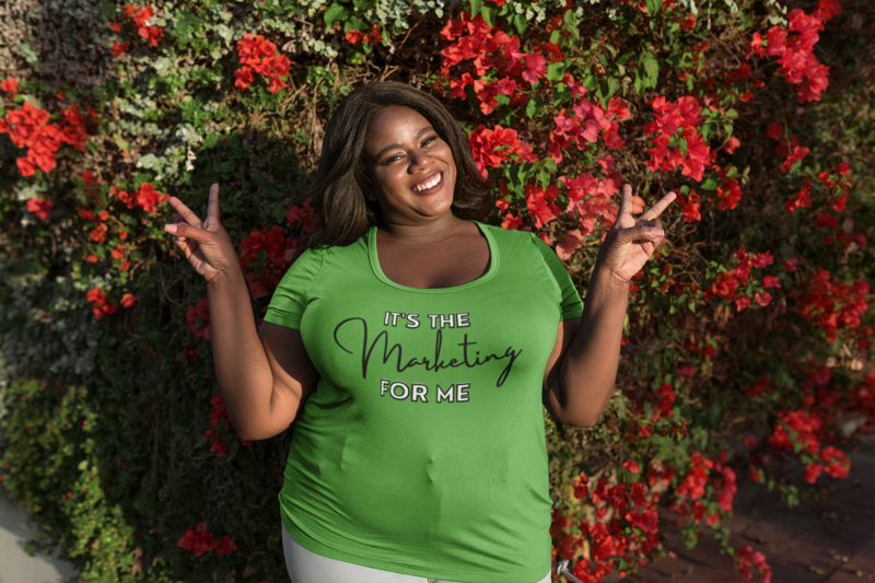 Big &amp; Beautiful - It&#39;s The Marketing for Me -Women&#39;s Short-Sleeve Marketing T-Shirt