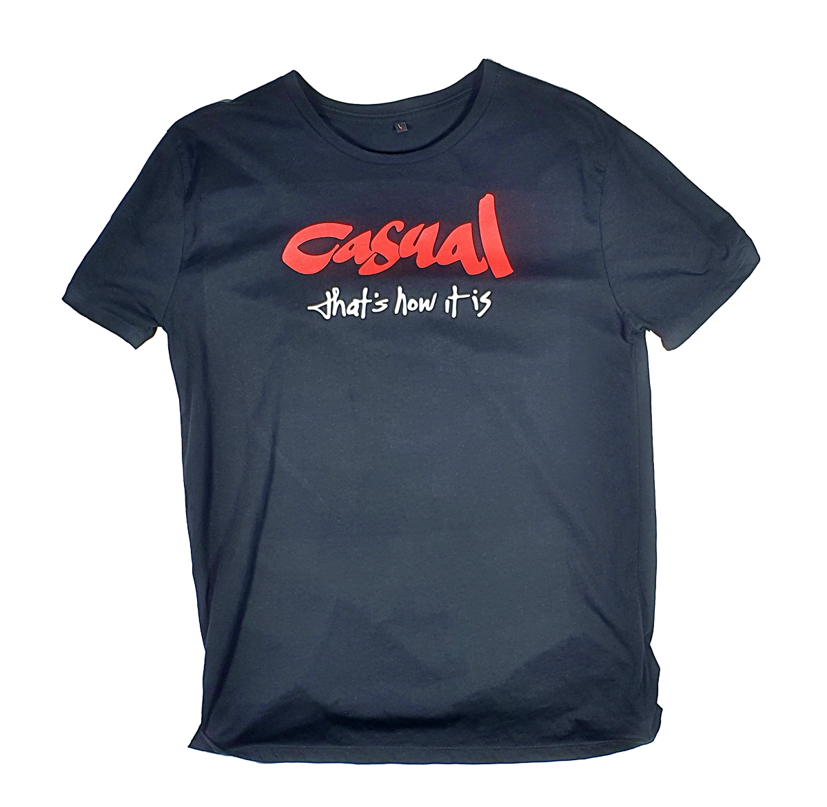 Casual - That's how it is - T Shirt