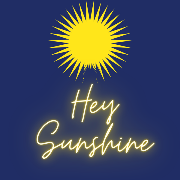 Hey Sunshine