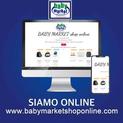 SIAMO ONLINE www.babymarketshoponline.com