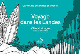 Carnet de coloriage "Voyage dans les Landes"