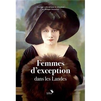 Livre &quot;Femme d&#39;exception dans les Landes&quot;