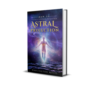 HOW TO CONSCIOUSLY PERFORM ASTRAL PROJECTION