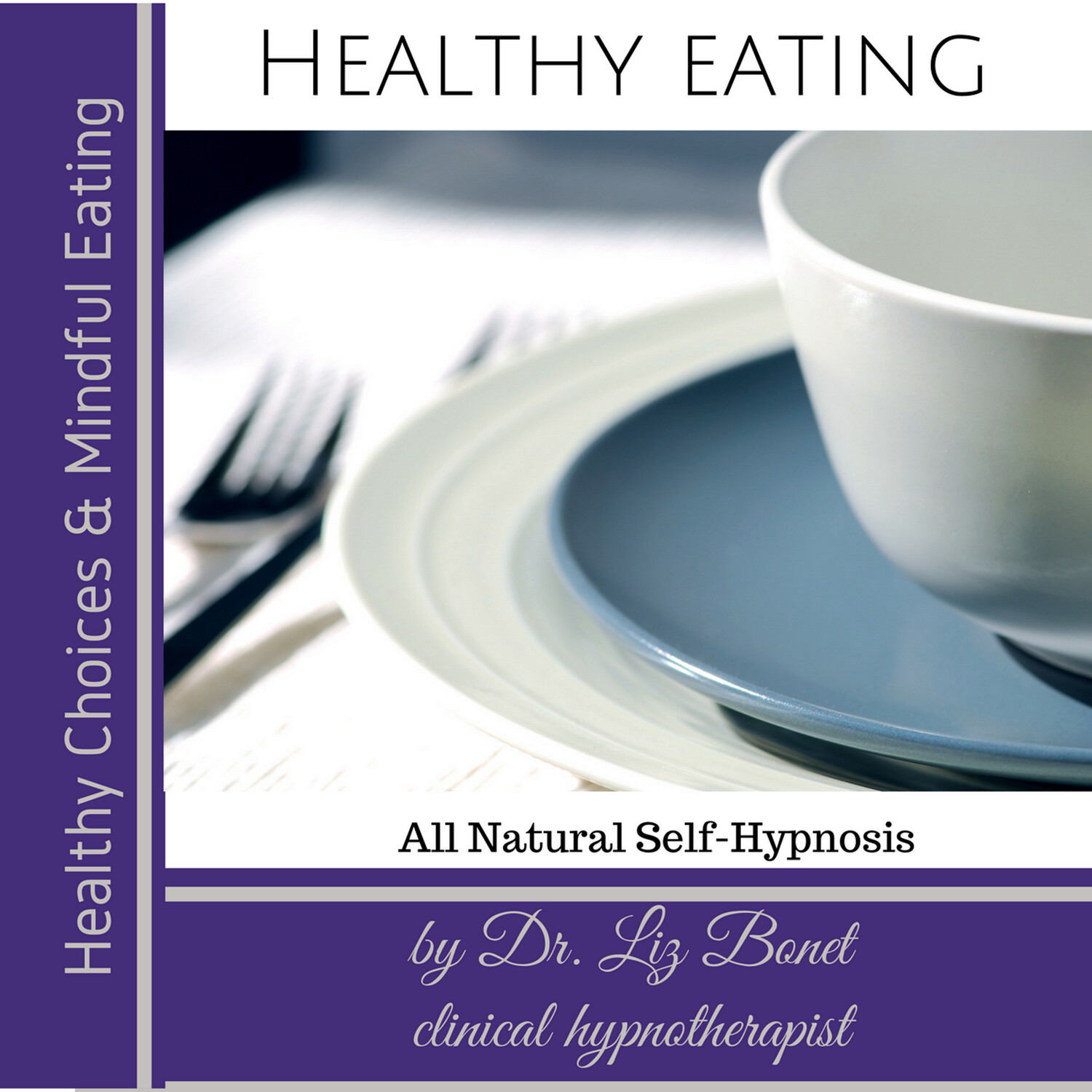 Hypnosis for Healthy & Mindful Eating