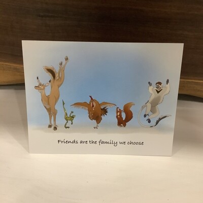 “Friends are the family we choose” Card