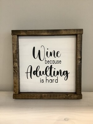 “Adulting Wine” Sign