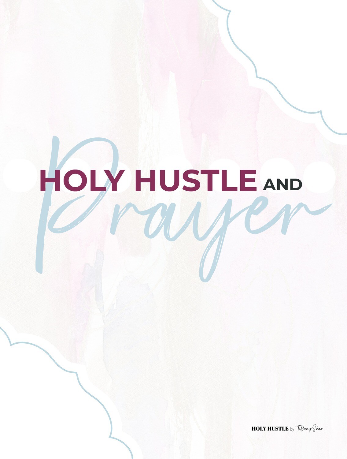 2021 Holy Hustle + Prayer Planner Pack - DIGITAL 8.5x11