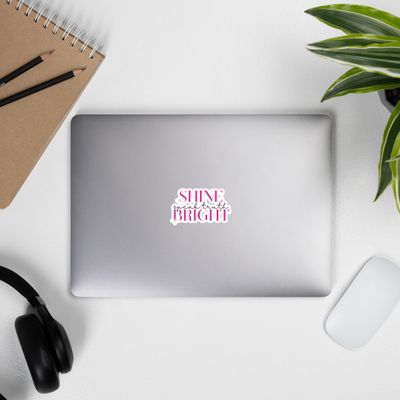 Shine Bright. Speak Truth. Bubble-free stickers