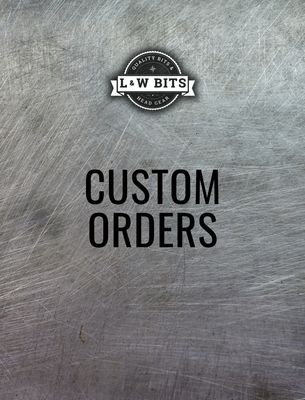 Custom orders