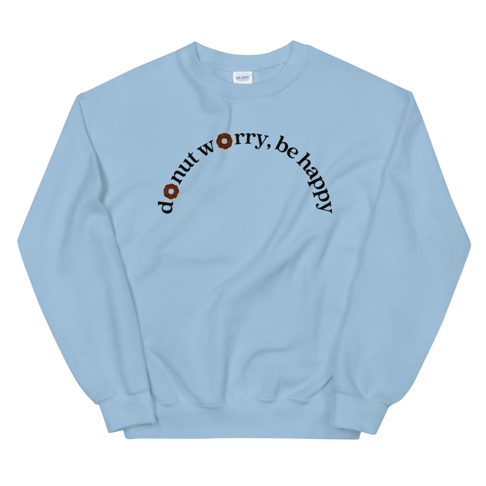 Donut Worry, Be Happy Sweatshirt