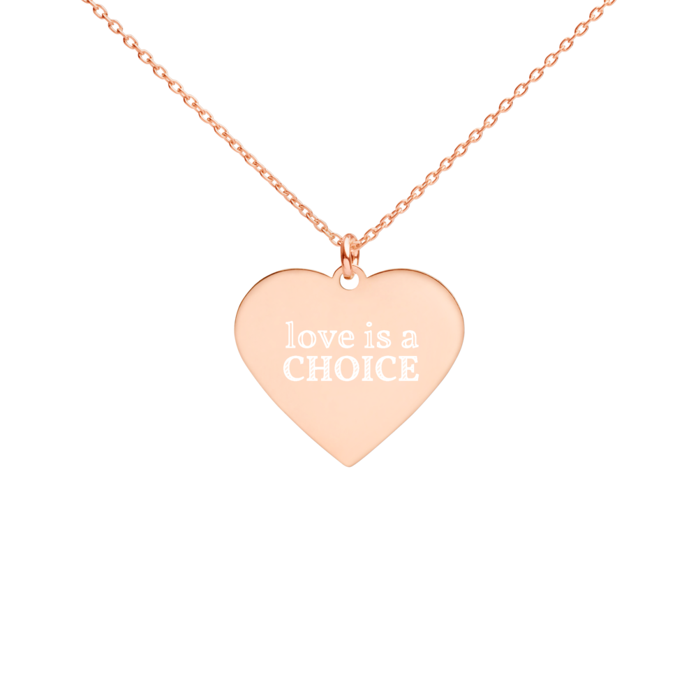 Love Is a Choice Engraved Heart Necklace