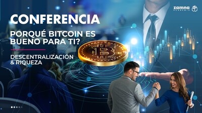 Conferencia especial: ¿Porqué Bitcoin es bueno para ti?