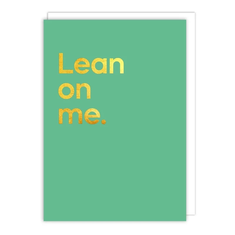 Lean On Me Friendship Card
