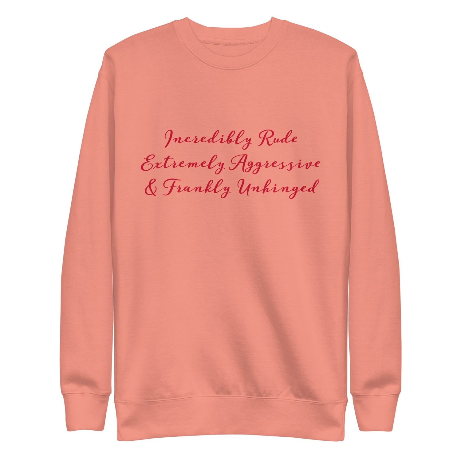 Incredibly Rude Dems Crewneck Sweatshirt