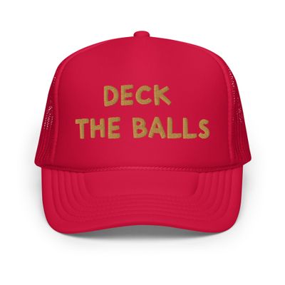 Deck the Balls Embroidered Foam Trucker Hat