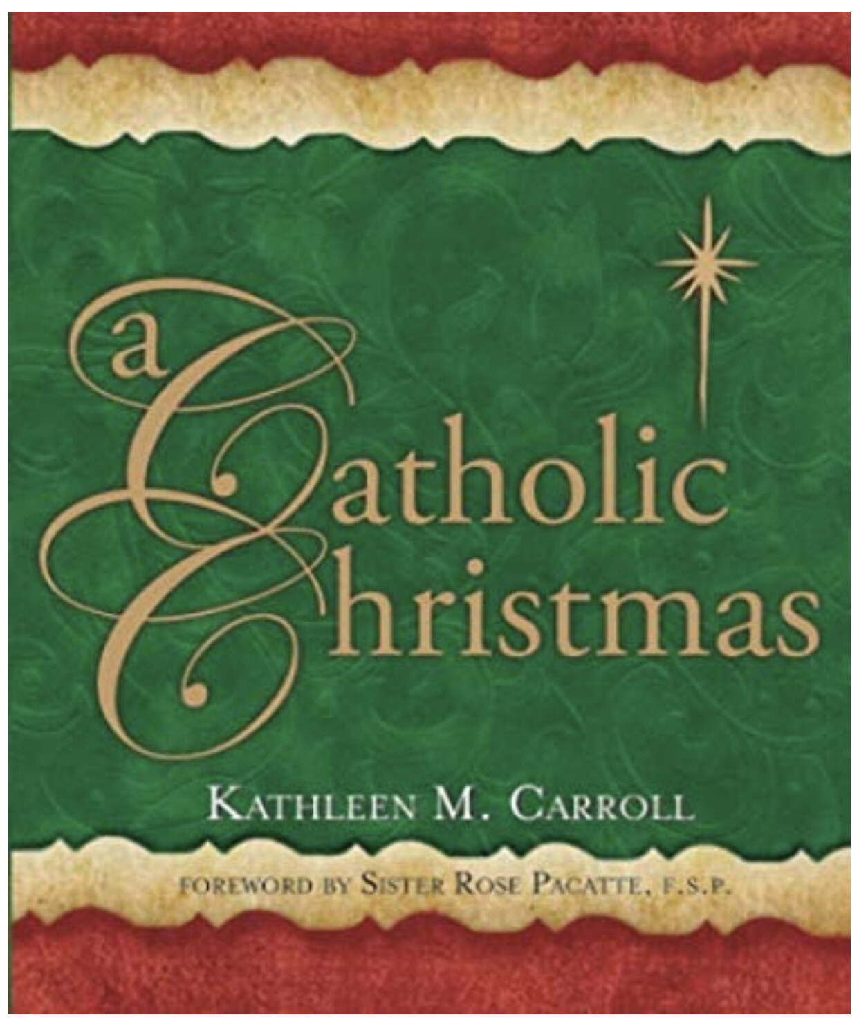 A Catholic Christmas by Kathleen M Carroll