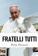 Fratelli Tutti 3rd Encyclical by Pope Francis