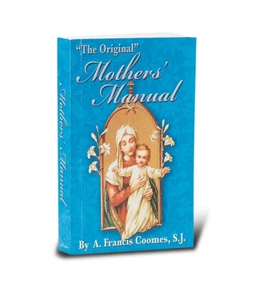 Mothers Manual by A. Francis Coomes SJ 2675