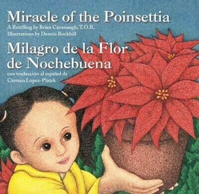 Miracle of the Poinsettia: Miagro de la Flor de Nochebuena retold by Brian Cavanaugh, TOR