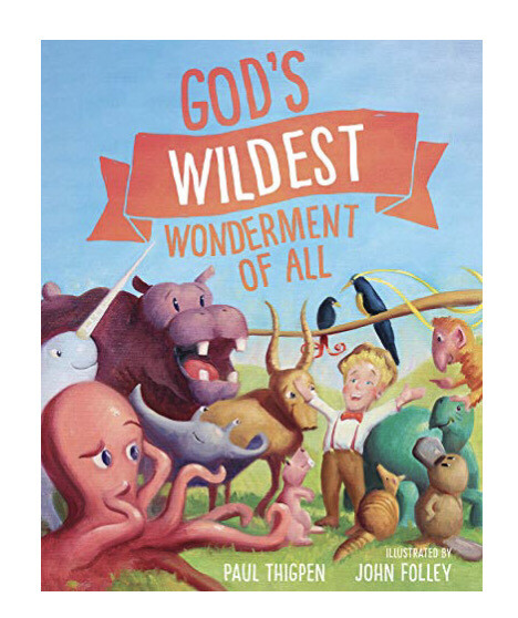 God’s Wildest Wonderment of All