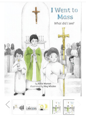  I Went to Mass: What Did I See? by Katie Warner
