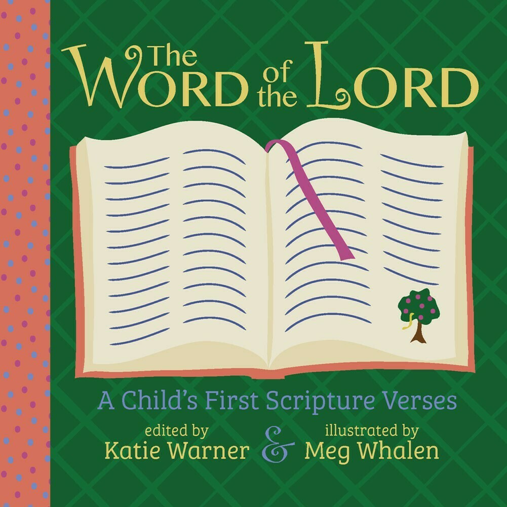 The Word of the Lord: A Child's First Scripture Verses