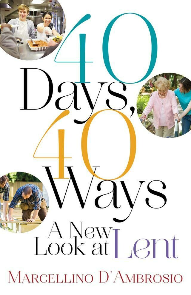 40 Days, 40 Ways: A New Look at Lent