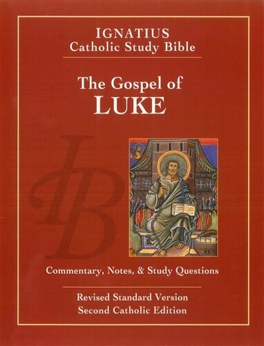 Ignatius Catholic Study Bible: The Gospel of Luke (2nd Ed.)