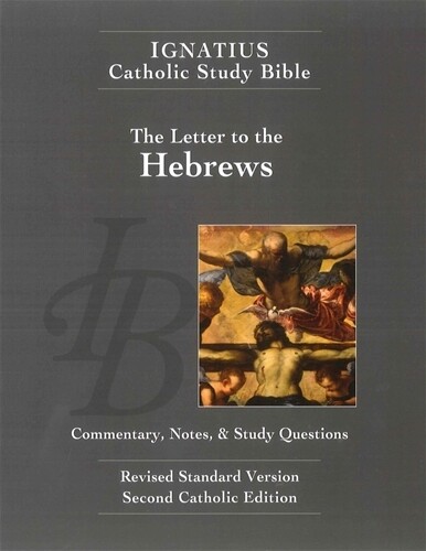 Ignatius Catholic Study Bible: Hebrews