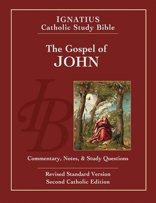 Ignatius Catholic Study Bible: The Gospel of John (2nd Ed.)