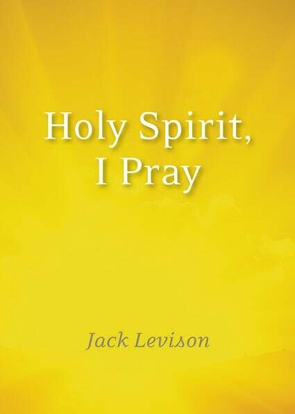 Holy Spirit, I Pray: Prayers for morning and nighttime, for discernment, and moments of crisis.