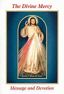 The Divine Mercy Message and Devotion: With Selected Prayers from the Diary of St. Maria Faustina Kowalska (Revised)