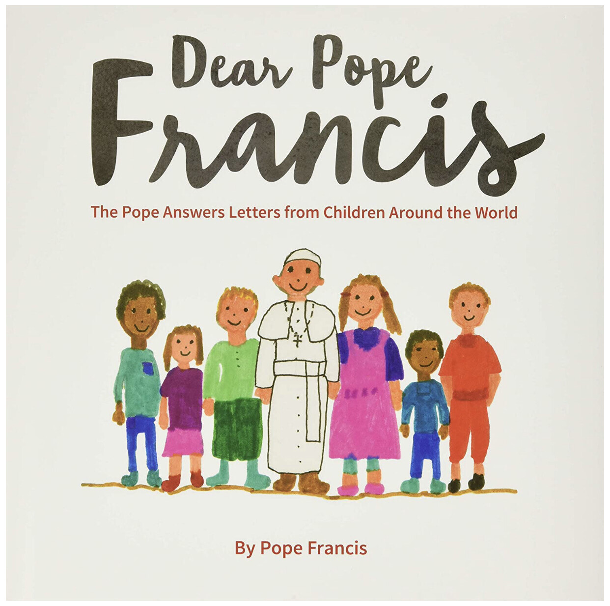 Dear Pope Francis by Pope Francis