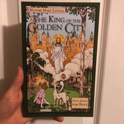 King of the Golden City: Special Edition for Boys by Mother Mary Loyola
