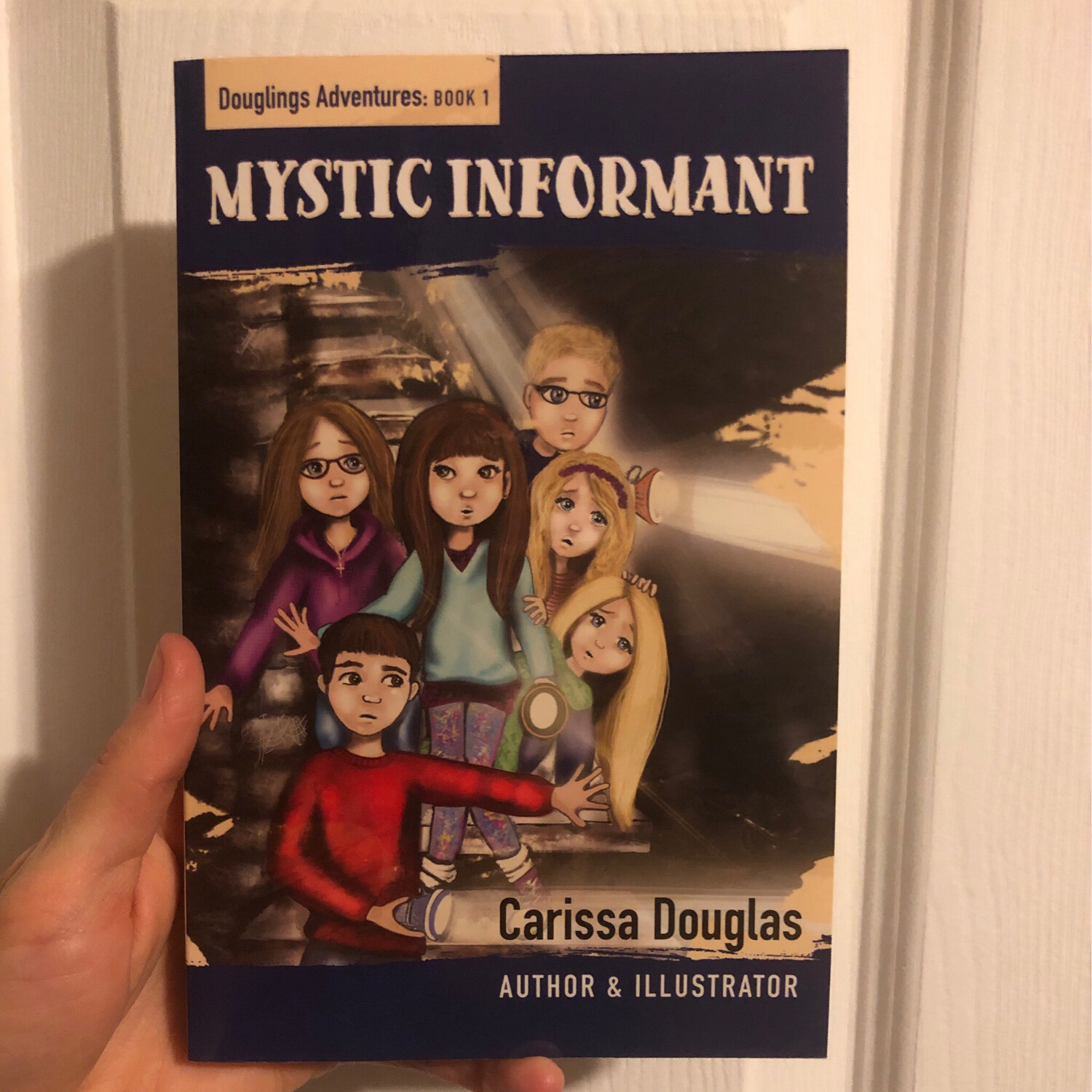 Douglings Adventures: book 1 Mystic Informant by Carissa Douglas