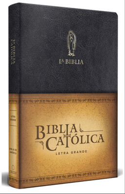 La Biblia Católica: Tamaño Grande, Edición Letra Grande Piel Negra, Con Virgen de Guadalupe - Large Print 