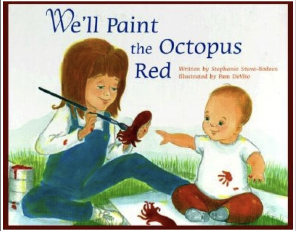 We'll paint the octopus red by Stephanie Stuve-Bodeen