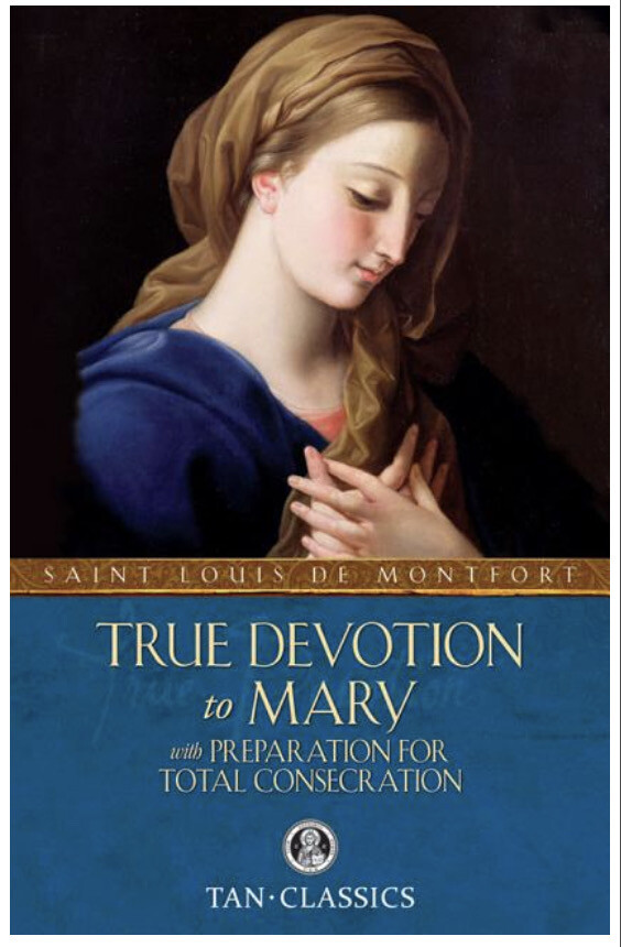 True Devotion to Mary by St Louis de Monfort