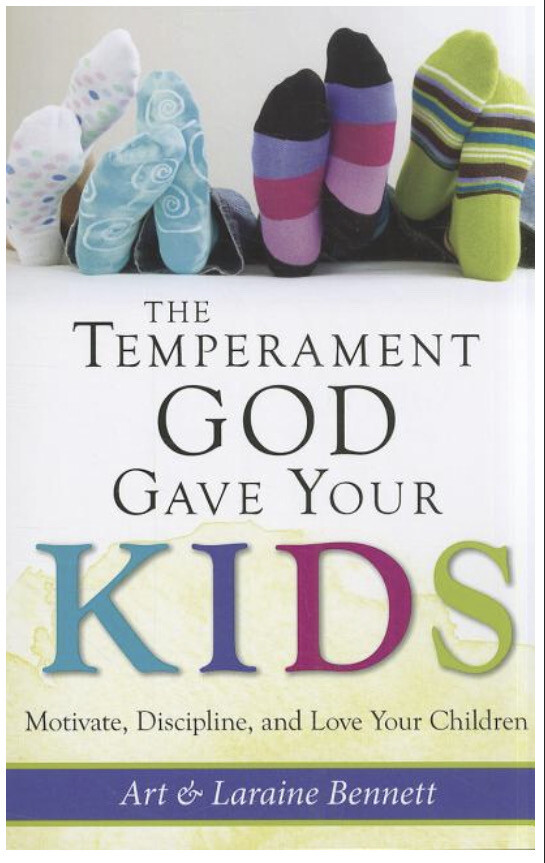 The Temperament God Gave Your Kids by Art and Laraine Bennett