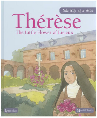 Therese the Little Flower of Lisieux by Sioux Berger