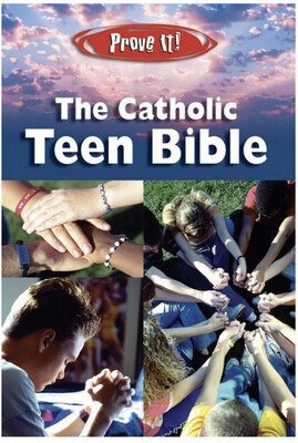 The Teen Catholic Bible Prove It