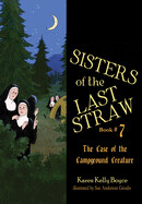 Sisters of the Last Straw Book #7 The Case of the Campground Creature