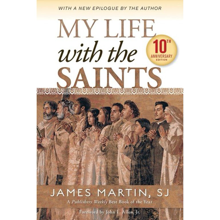 My Life with the Saints (Anniversary) by James Martin
